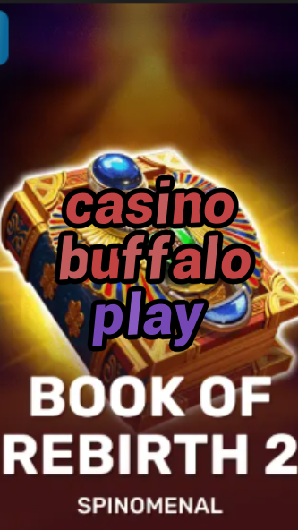 casino buffalo play-trdjkmsxjksdss.com